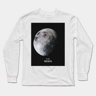 to the moon Long Sleeve T-Shirt